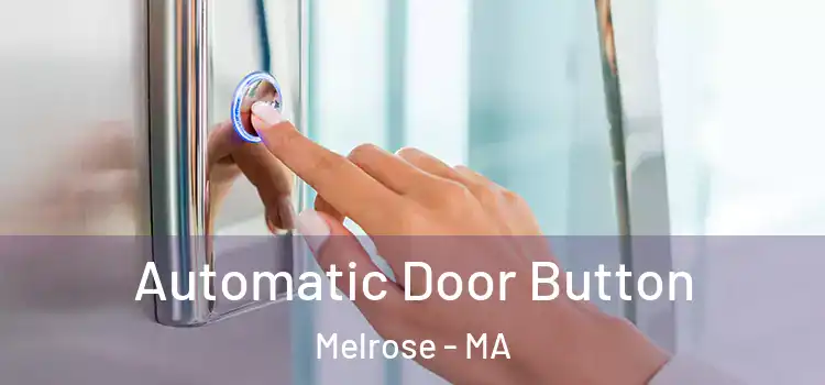Automatic Door Button Melrose - MA