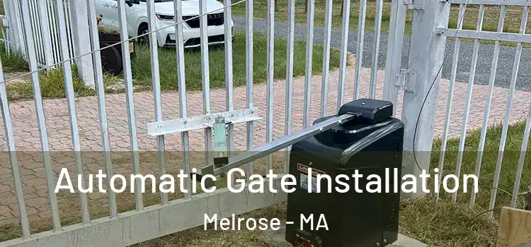 Automatic Gate Installation Melrose - MA