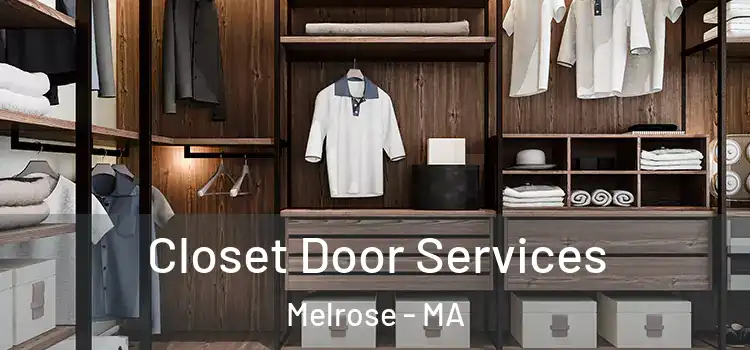 Closet Door Services Melrose - MA