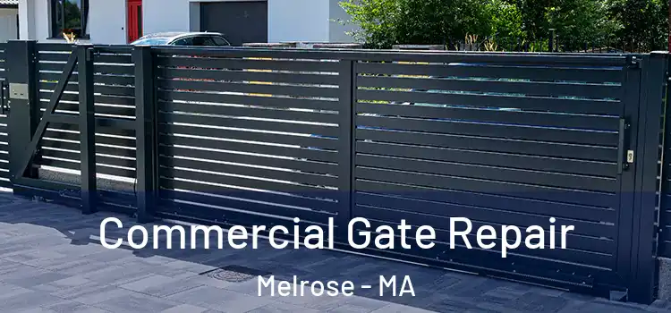 Commercial Gate Repair Melrose - MA