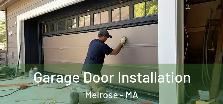  Garage Door Installation Melrose - MA