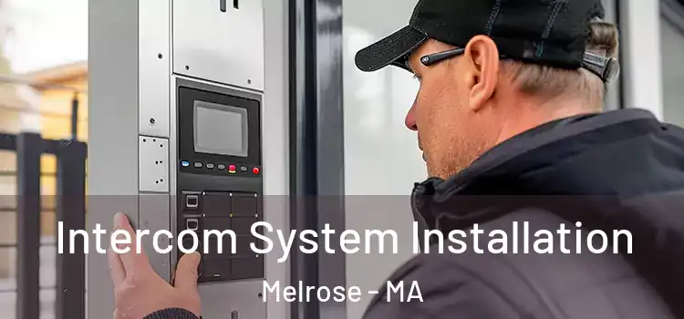 Intercom System Installation Melrose - MA