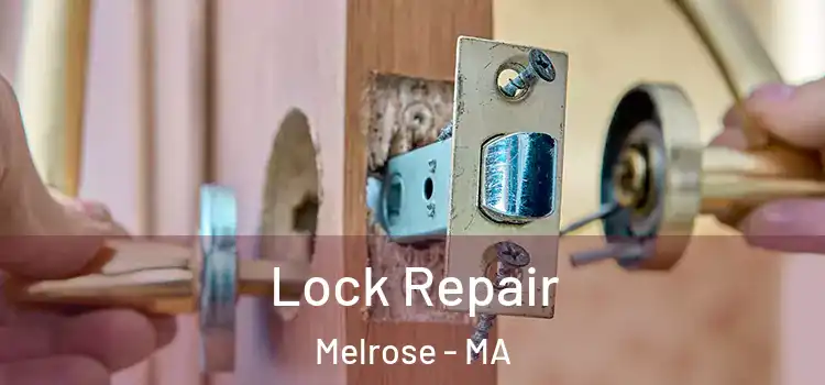 Lock Repair Melrose - MA