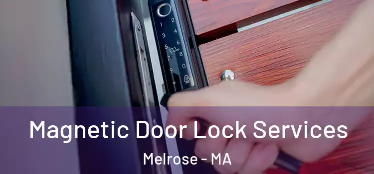  Magnetic Door Lock Services Melrose - MA