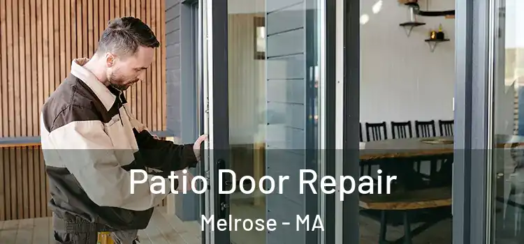 Patio Door Repair Melrose - MA