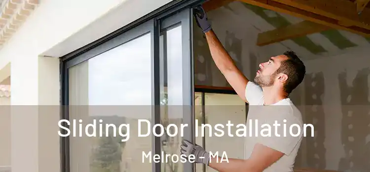 Sliding Door Installation Melrose - MA