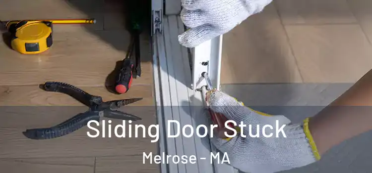 Sliding Door Stuck Melrose - MA